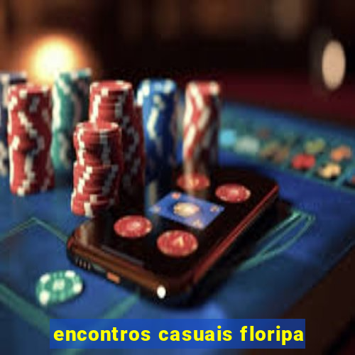 encontros casuais floripa